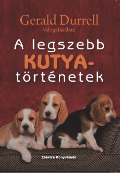 Gerald Durrell   (Vl.) - Budai Katalin   (sszell.) - A legszebb kutyatrtnetek