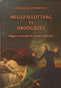 Francesco Bamonte - Megszállottság és ördögűzés