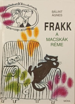 Blint gnes - Frakk, a macskk rme