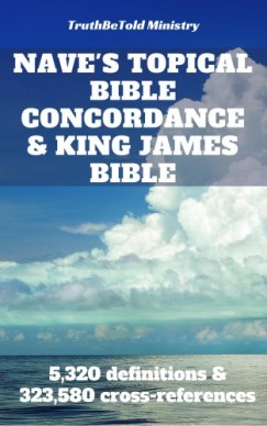 Orville Joern Andre Halseth Truthbetold Ministry - Nave's Topical Bible Concordance and King James Bible