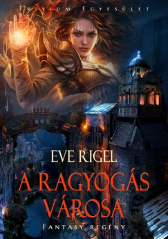 Eve Rigel - A Ragyogs Vrosa