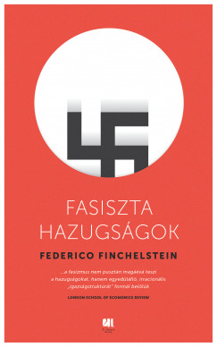 Federico Finchelstein - Fasiszta hazugsgok
