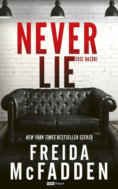 Freida McFadden - Never Lie - Sose hazudj!