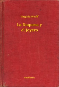 Virginia Woolf - La Duquesa y el Joyero