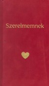 Borb�r� Zs�ka  (Szerk.) - Szerelmemnek