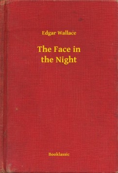 Edgar Wallace - The Face in the Night