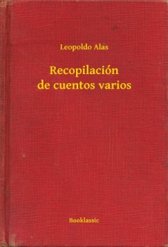 Leopoldo Alas - Recopilación de cuentos varios