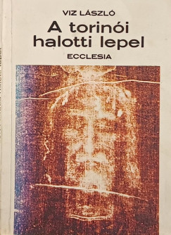 Viz L�szl� - A torin�i halotti lepel