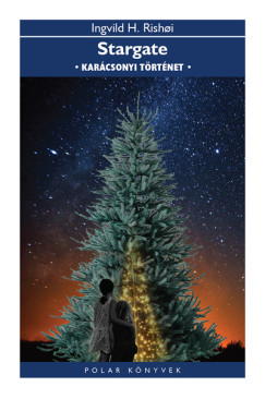 Ingvild H. Rishoi - Stargate - Kar�csonyi t�rt�net