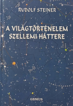 Rudolf Steiner - A világtörténelem szellemi háttere