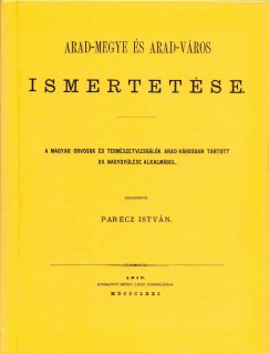 Parecz Istvn - Arad-megye s Arad-vros ismertetse