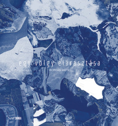 Bords Mt - Egy vlgy elrasztsa