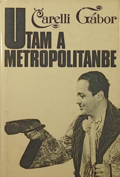 Carelli G�bor - Utam a Metropolitanbe