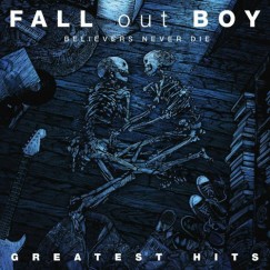Fall Out Boy - Believers Never Die-Greatest Hits - CD