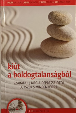 Jon Kabat-Zinn - Zindel Segal - John Teasdale - Mark Williams - Ki�t a boldogtalans�gb�l + CD