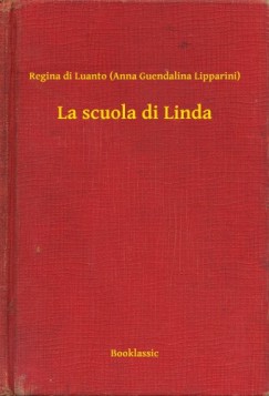 Regina Di Luanto   (Anna Guendalina Lipparini) - La scuola di Linda