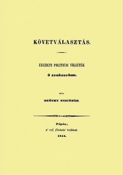 Bethy Zsigmond - Kvetvlaszts - Eredeti politicai vgjtk 3 szakaszban