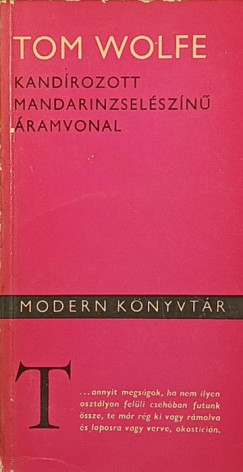 Tom Wolfe - Kandírozott mandarinzselészínű áramvonal