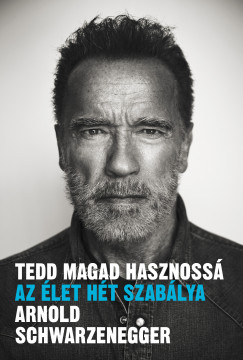 Arnold Schwarzenegger - Tedd magad hasznoss