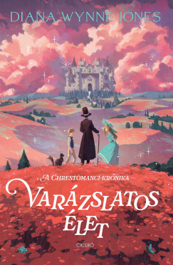 Diana Wynne Jones - Varázslatos élet