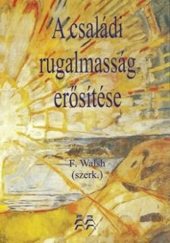 Froma Walsh   (Szerk.) - A csaldi rugalmassg erstse