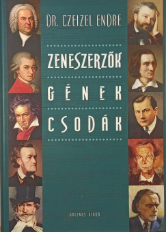 Dr. Czeizel Endre - Zeneszerzk - gnek - csodk