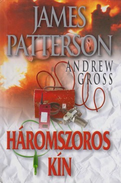 Andrew Gross - James Patterson - Hromszoros kn