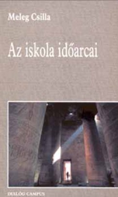 Meleg Csilla - Az iskola idarcai