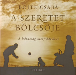 Böjte Csaba - A szeretet bölcsője