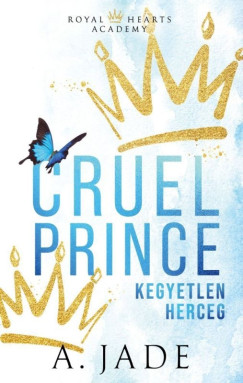 Ashley Jade - Cruel Prince - Kegyetlen herceg
