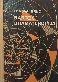 Lendvai Ernő - Bartók dramaturgiája