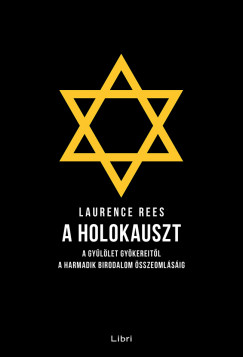 Laurence Rees - A holokauszt
