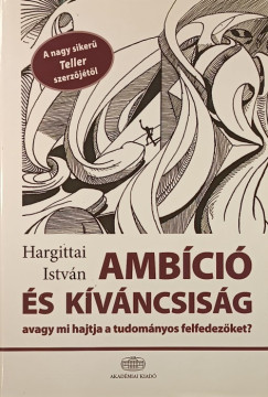 Hargittai István - Ambíció és kíváncsiság