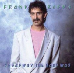 Frank Zappa - Broadway The Hard Way CD - jrakiads