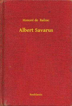 Honor de Balzac - Albert Savarus