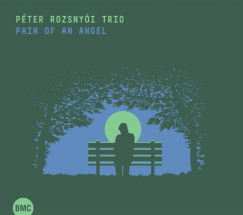 P�ter Rozsny�i Trio - Pain of an Angel - CD
