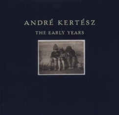 Andr� Kert�sz - The Early Years