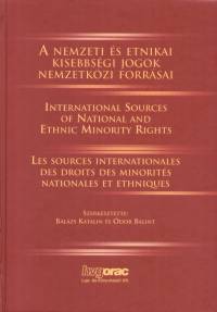 Balázs Katalin - A nemzeti és etnikai kisebbségi jogok nemzetközi forrásai