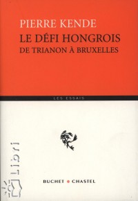 Dr. Kende Pter - Le Dfi Hongrois de Trianon  Bruxelles