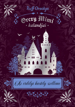 Orczy Mimi kalandjai 5. - Az erd�lyi kast�ly szelleme