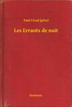 Paul Fval - Fval Paul - Les Errants de nuit
