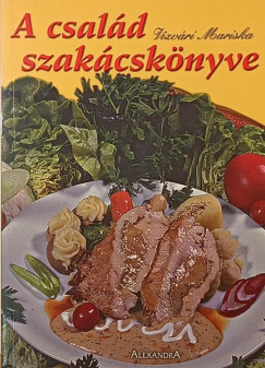 Vzvry Mariska - A csald szakcsknyve