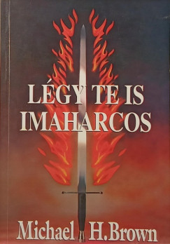 Michael H. Brown - Légy te is imaharcos!