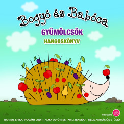 Bartos Erika - Bogy� �s Bab�ca - Gy�m�lcs�k