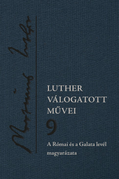 Luther Márton - Luther válogatott mûvei 9.