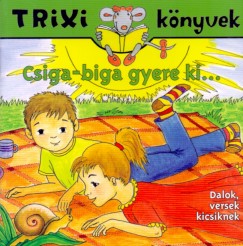 Csiga-biga gyere ki...