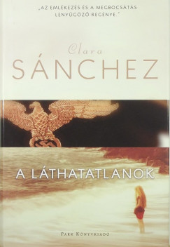 Clara Snchez - A lthatatlanok