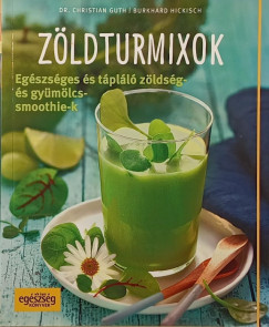 Christian Guth - Burkhard Hickisch - Z�ldturmixok