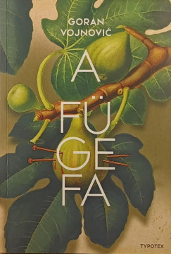 Goran Vojnovic - A fügefa