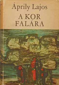 Áprily Lajos - A kor falára